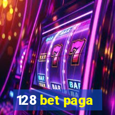 128 bet paga